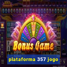 plataforma 357 jogo